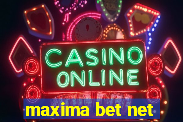 maxima bet net